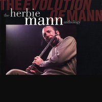 The Evolution Of Mann: The Herbie Mann Anthology, 2005