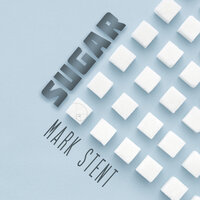 Mark Stent - Sugar