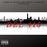 Gabz La Nueva Melodia - Del 415