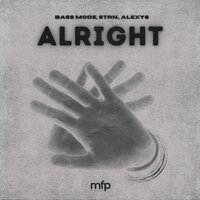 Bass Mode & strn. & Alexys - alright