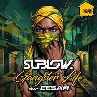 Sublow HZ & Eesah - Gangster Life