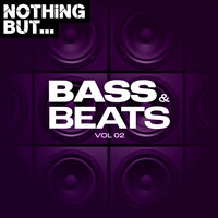 Nothing But... Bass & Beats, Vol. 02, 2021