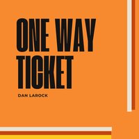 One way ticket