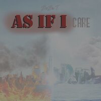 As If I Care