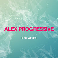 Alex Progressive Best Works, 2015