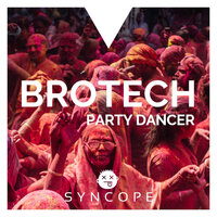 Brotech - Party Dancer