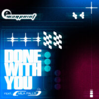Waypoint & Mila Falls - Done With You
