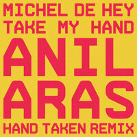 Michel de Hey & Anil Aras - Take My Hand