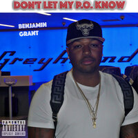 Don't Let My P.O. Know