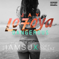 Jay Lozoya - Dangerous