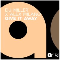 DJ Miller - Give It Away