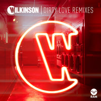 Wilkinson & Talay Riley & TC - Dirty Love