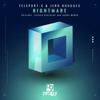 Teleport-X & Jero Nougues & Savrun Brothers - Nightmare
