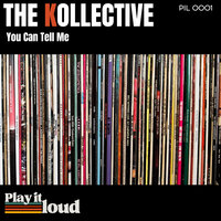 THE KOLLECTIVE - You Can Tell Me