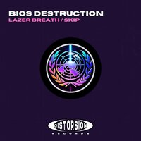 Bios Destruction - Lazer Breath