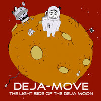 The Light Side of the Deja Moon