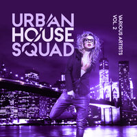 Urban House Squad, Vol. 2, 2019