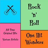 Rock N Roll One Hit Wonders
