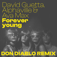 David Guetta & Alphaville & Ava Max & Don Diablo & Don Diablo - Forever Young