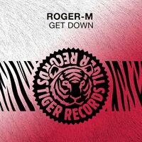 Get Down - Roger-M