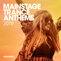 Mainstage Trance Anthems 2019, 2019