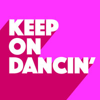 Keep On Dancin', 2019