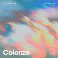 Dirty South & Taglo - Holding Me Back