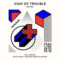 Sign of Trouble, 2019