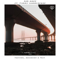 Tanishq & Basshunk & Timmy Commerford & Triv - Far Away
