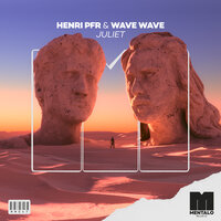 Henri PFR & Wave Wave & KOPPY - Juliet