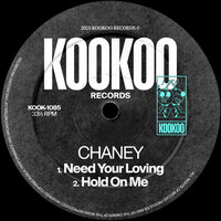 Need Your Loving - CHANEY