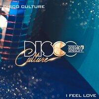 I Feel Love - Disco Culture & Greg & Gregory