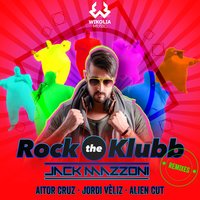 Jack Mazzoni & Alien Cut - Rock the Klubb