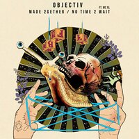 Made 2gether/No Time 2 Wait