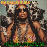 GadManDubs - Real Foundation