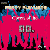 Party Playlists: Covers Of The 00s Vol. 12