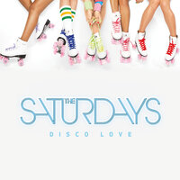 The Saturdays & Starlab Productons - Disco Love