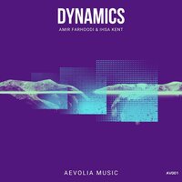 Dynamics - Amir Farhoodi & Ihsa Kent