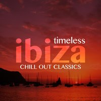 Timeless Ibiza Chill-Out Classics, 2015