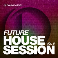 Future Housesession, Vol. 5, 2017