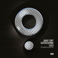 The Music is With Me - David Tort & Superchumbo & LULA