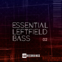 Essential Leftfield Bass, Vol. 02, 2021