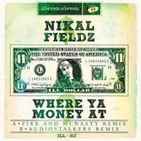 Nickal Fieldz - Where Ya Money At