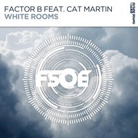 Factor B & Cat Martin - White Rooms