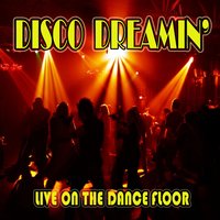 Disco Dreamin': Live on the Dance Floor, 2014