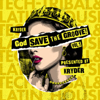 God Save The Groove Vol. 1 (Presented by Kryder), 2018