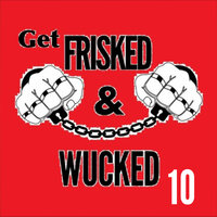 Jay Wuck & Kristen Frisk - Get Frisked and Wucked 10