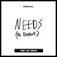 Freefall & Diskull - Needs