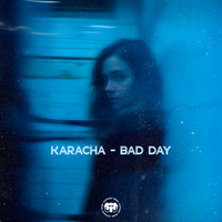 Karacha - Bad Day