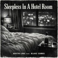 Sleepless In A Hotel Room